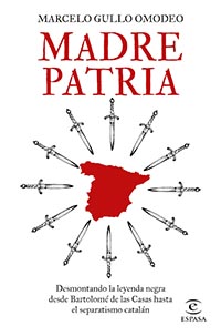 Madre Patria”, libro contra la “leyenda negra”, por el politólogo argentino Marcelo Gullo Omodeo