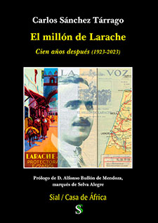 Carlos S. Tárrago, autor de “El millón de Larache. Cien años después (1923-2023)”, con prólogo del marqués de Selva Alegre