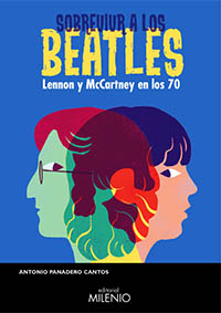 'Sobrevivir a los Beatles'. Lennon y McCartney en los 70