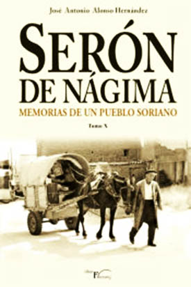 “Serón de Nágima. Memorias de un pueblo soriano”, libro de José Antonio Alonso