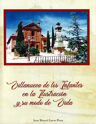 Villanueva De Los Infantes En La Ilustración Y Su Modo De Vida