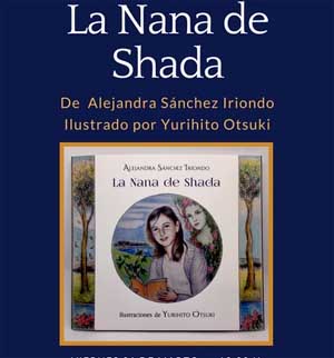 “La nana de Shada”, libro de Alejandra Sánchez Iriondo y Yurihito Otsuki