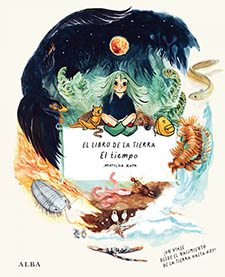 El libro de la Tierra. El Tiempo”, por Matilda Ruta, editado por Alba
