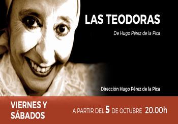 Chelo Vivares, magistral en “Las Teodoras”, obra escrita y dirigida por Hugo Pérez de la Pica en el Teatro Tribueñe
 