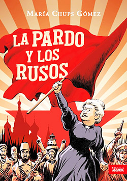 “La Pardo y Los Rusos”, novela sobre la vida privada de Pardo Bazán, por María Chups Gómez