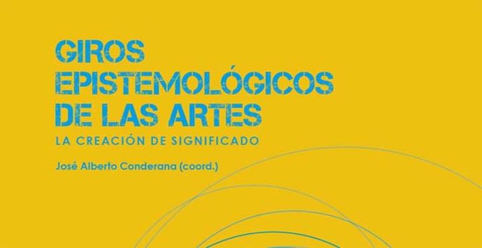 “Giros epistemológicos de las Artes” 