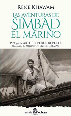 “Las aventuras de Simbad el Marino”, de René Kham, con prólogo de Arturo Pérez Reverte