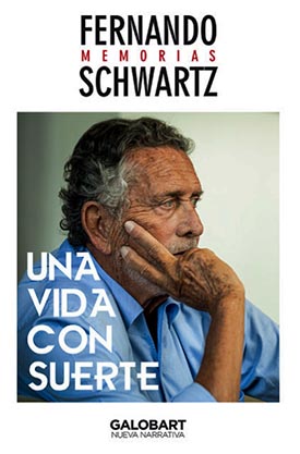 Fernando Schwartz. Memorias de un hombre con suerte