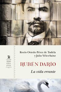 “Rubén Darío. La vida errante”
