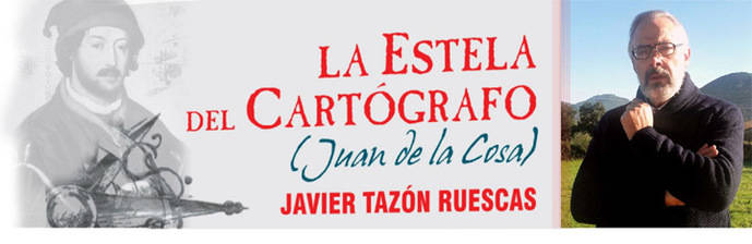 Javier Tazón, autor del libro “La Estela del Cartógrafo”, sobre Juan de la Cosa