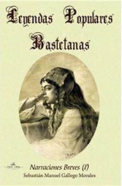 “Leyendas populares bastetanas”. Narraciones breves (I) de Sebastián Manuel Gallego