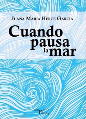 Juana María Herce, autora del poemario “Cuando pausa la mar”