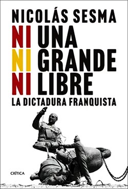 Ni Una Ni Grande Ni Libre, Nicolás Sesma - Editorial Crítica