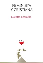 “Feminista y cristiana”, libro de Lucetta Scaraffia, editado por PPC