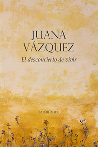 Juana Vázquez, autora sobre “El desconcierto de vivir”, un conjunto de relatos