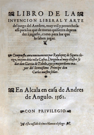 Libro de la invención liberal y arte del juego del ajedrez, 1561