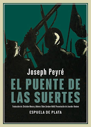 Joseph Peyré , “novelista de España”, autor de “El Puente De Las Suertes”