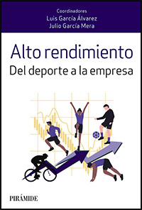 “Alto rendimiento”. Del deporte a la empresa”, libro publicado por la editorial Pirámide