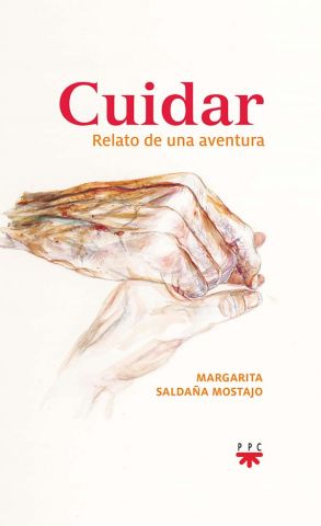 Cuidar, relato de una aventura, de Maragarita Saldaña