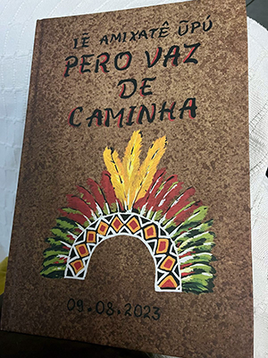 'Le amixatê ûpú' o el huerto donde se cruzan los versos: Cómo la poesía me devolvió la carta del 'descubrimiento' en lengua Pataxó