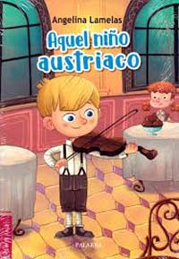 Angelina Lamelas: Éxito de su libro infantil “Aquel niño austriaco”, publicado por Palabra