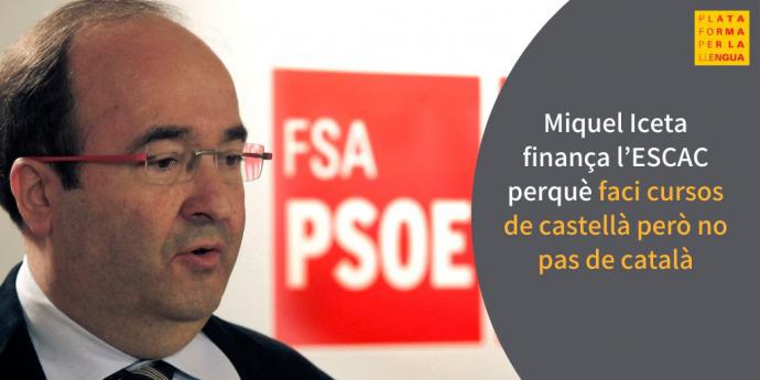 Miquel Iceta finança l’ESCAC perquè faci cursos de castellà però no pas de català