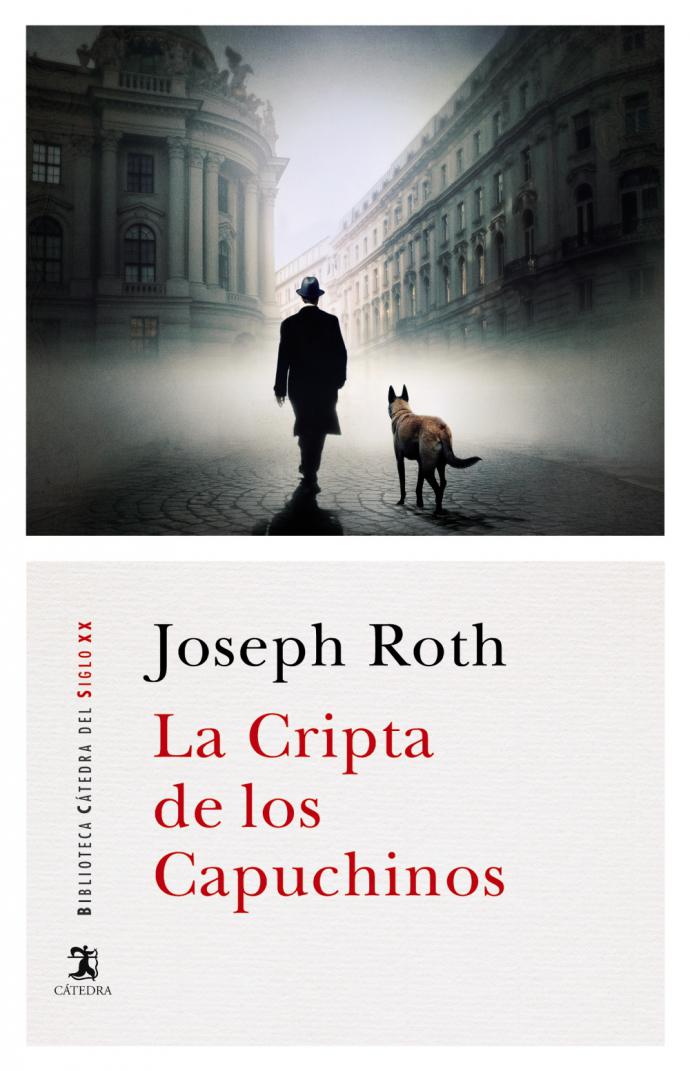 Joseph Roth, autor de “La Cripta de los Capuchinos”, la novela que narra el “finis Austriae”