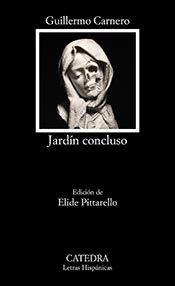 Guillermo Carnero, autor del libro “Jardín concluso. Obra poética 1999-2009), en edición de Elide Pitarello, publicado por Cátedra