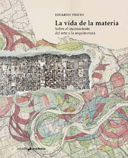 “La vida de la materia”, sobre el inconsciente del arte y la arquitectura”