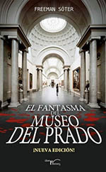 “El fantasma del Museo del Prado”, libro de Freeman Sóter