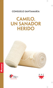 “Camilo, un sanador herido”, libro de Consuelo Santamaría publicado por PPC