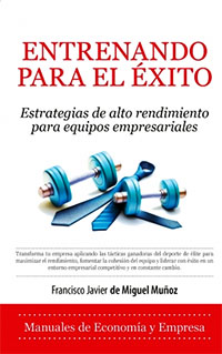 'Entrenado Para El Éxito'. Libro de Javier de Miguel Muñoz, editado por Almuzara