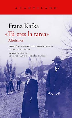 Franz Kafka: “Tú eres la tarea”. Aforismos, en el año del centenario del autor