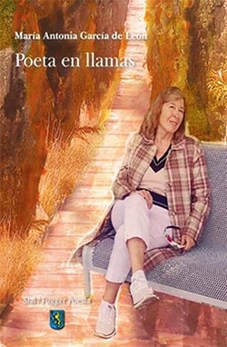 María Antonia García de León - “Poeta en llamas”