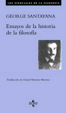 Georges Santayana y sus “Ensayos de la historia de la filosofía”, editado por Tecnos