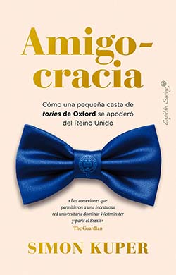 Amigocracia - Simon Kuper - Capitan Swing