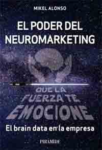 “El poder del neuromarketing”, libro de Mikel Alonso sobre el brain data de la empresa