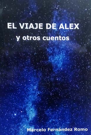 El viaje de Alex y otros cuentos: Historias que exploran lo humano